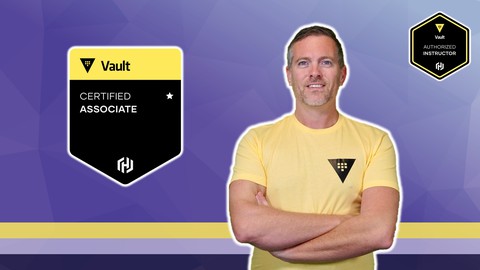 HashiCorp Certified: Vault Associate 2025 (w/ Hands-On Labs)