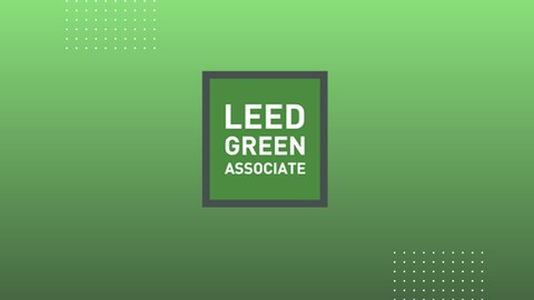 The Complete 2025 LEED Green Associate Training
